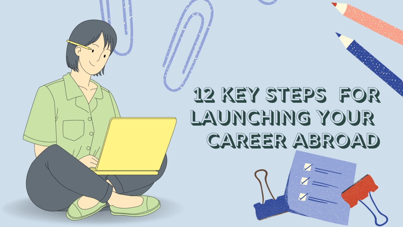 Launching Your Career Abroad in 12 Key Steps